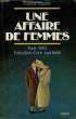 UNE AFFAIRE DE FEMMES. PARIS 1943. EXECUTION D'UNE AVORTEUSE.. SZPINER FRANCIS.