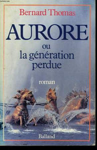 AURORE OU LA GENERATION PERDUE.