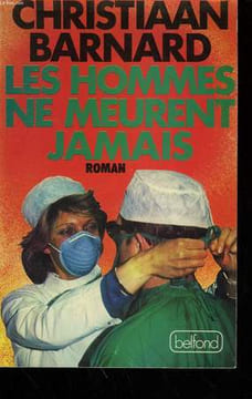 LES HOMMES NE MEURENT JAMAIS.. BARNARD CHRISTIAAN.