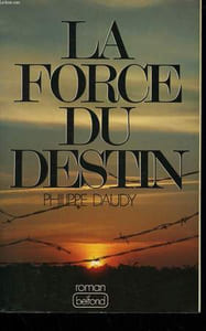 LA FORCE DU DESTIN.