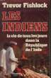 LES INDIENS. LA VIE DE TOUS LES JOURS DANS LA REPUBLIQUE DE L'INDE.. FISHLOCK TREVOR.