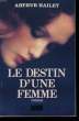 LE DESTIN D'UNE FEMME.. HAILEY ARTHUR.