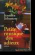 PETITE MUSIQUE DES ADIEUX.. JOHNSTON JENNIFER.