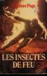 LES INSECTES DE FEU.. PAGE THOMAS.