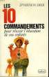 LES 10 COMMANDEMENTS POUR REUSSIR L'EDUCATION DE VOS ENFANTS.. WAYNE W. DYER.