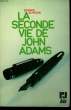 LA SECONDE VIE DE JOHN ADAMS.. ACHESON EDWARD.