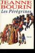 LES PEREGRINES.. BOURIN JEANNE.
