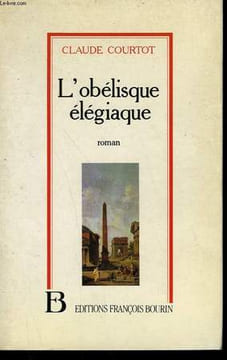 L'OBELISQUE ELEGIAQUE.. COURTOT CLAUDE.