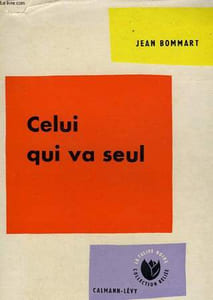 CELUI QUI VA SEUL.