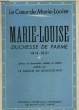 LE COEUR DE MARIE-LOUISE. MARIE-LOUISE DUCHESSE DE PARME 1814-1821.. LE BARON DE BOURGOING.