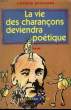 LA VIE DES CHARANCONS DEVIENDRA POETIQUE.. BOUCHARD CORINNE.