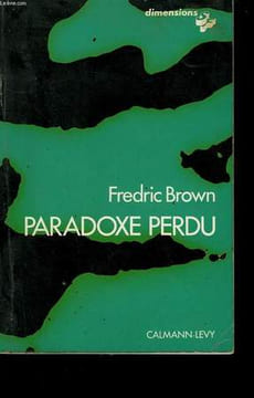 PARADOXE PERDU.. BROWN FREDRIC.