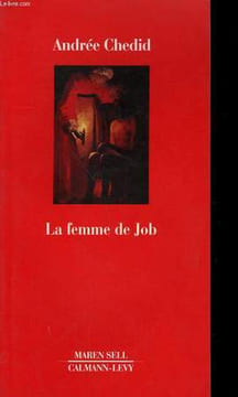 LA FEMME DE JOB.. CHEDID ANDREE.