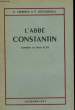 L'ABBE CONSTANTIN. COMEDIE EN TROIS ACTES.. CREMIEUX H. ET DECOURCELLE P.