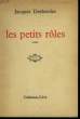 LES PETITS ROLES.. DESBORDES JACQUES.