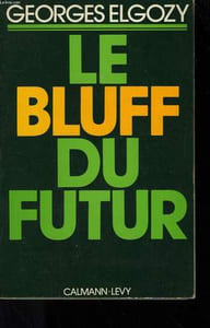 LE BLUFF DU FUTUR.