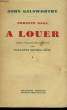 A LOUER. TOME 1.. GALSWORTHY JOHN.