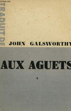 AUX AGUETS. EN 2 TOMES.. GALSWORTHY JOHN.