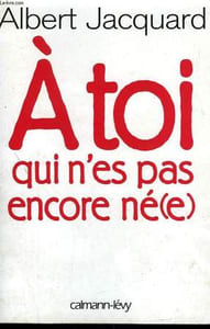 A TOI QUI N'ES PAS ENCORE NE(E).