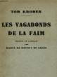 LES VAGABONDS DE LA FAIM.. KROMER TOM.