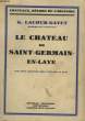 LE CHATEAU DE SAINT GERMAIN EN LAYE.. LACOUR-GAYET G.