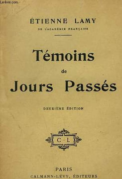 TEMOINS DE JOURS PASSES.. LAMY ETIENNE.