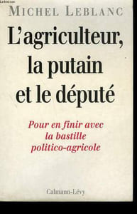 L'AGRICULTEUR, LA PUTAIN ET LE DEPUTE.