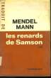 LES RENARDS DE SAMSON.. MANN MENDEL.