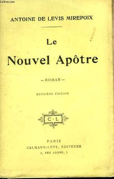 LE NOUVEL APOTRE.. DE LEVIS MIREPOIX ANTOINE.