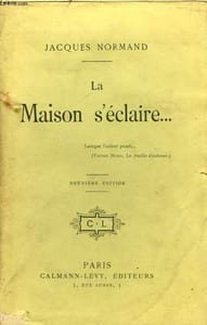 LA MAISON S'ECLAIRE .