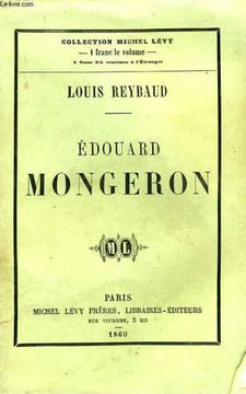 EDOUARD MONGERON.. REYBAUD LOUIS.