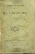 MAISON NEUVE. COMEDIE.. SARDOU VICTORIEN.