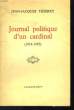 JOURNAL POLITIQUE D'UN CARDINAL. ( 1914-1965). THIERRY JEAN-JACQUES.