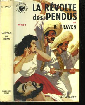 LA REVOLTE DES PENDUS.. TRAVEN B.