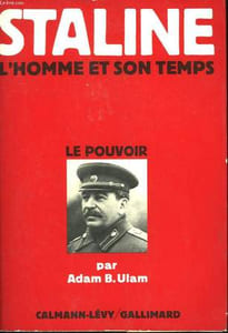 STALINE. L'HOMME ET SON TEMPS. TOME 2 : LE POUVOIR.
