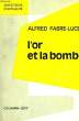 L'OR ET LA BOMBE.. FABRE-LUCE ALFRED.
