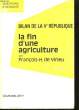 BILAN DE LA Ve REPUBLIQUE. LA FIN D'UNE AGRICULTURE.. DE VIRIEU FRANCOIS-H.