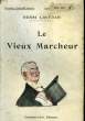 LE VIEUX MARCHEUR. NOUVELLE COLLECTION ILLUSTREE N° 58.. LAVEDAN HENRI.