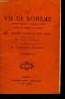 LA VIE DE BOHEME. COMEDIE LYRIQUE EN 4 ACTES.. MM. GIUSEPPE GIACOSA ET ILLIGA LUIGI.