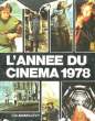 L'ANNEE DU CINEMA 1978.. HEYMANN DANIELE ET LACOMBE ALAIN.