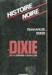 HISTOIRE NOIRE. DIXIE OU LA DERNIERE CHEVAUCHEE.. ERRER EMMANUEL.