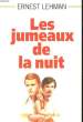 LES JUMEAUX DE LA NUIT.. LEHMAN ERNEST.