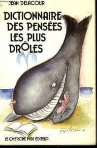 DICTIONNAIRE DES PENSEES LES PLUS DROLES.