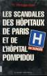 LES SCANDALES DES HOPITAUX DE PARIS ET DE L'HOPITAL POMPIDOU.. PR. EVEN PHILIPPE.