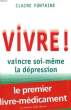 VIVRE ! VAINCRE SOI-MEME LA DEPRESSION.. FONTAINE CLAIRE.