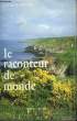 LE RACONTEUR DE MONDE.. LEPAGE PATRICE.