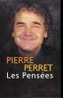 LES PENSEES.. PERRET PIERRE.