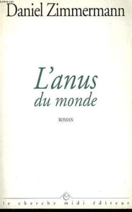 L'ANUS DU MONDE.