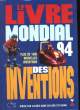 LE LIVRE MONDIAL DES INVENTIONS. 1994.. GISCARD D'ESTAING VALERIE-ANNE.