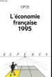 L'ECONOMIE FRANCAISE 1995. COLLECTION REPERES N° 160. OFCE.